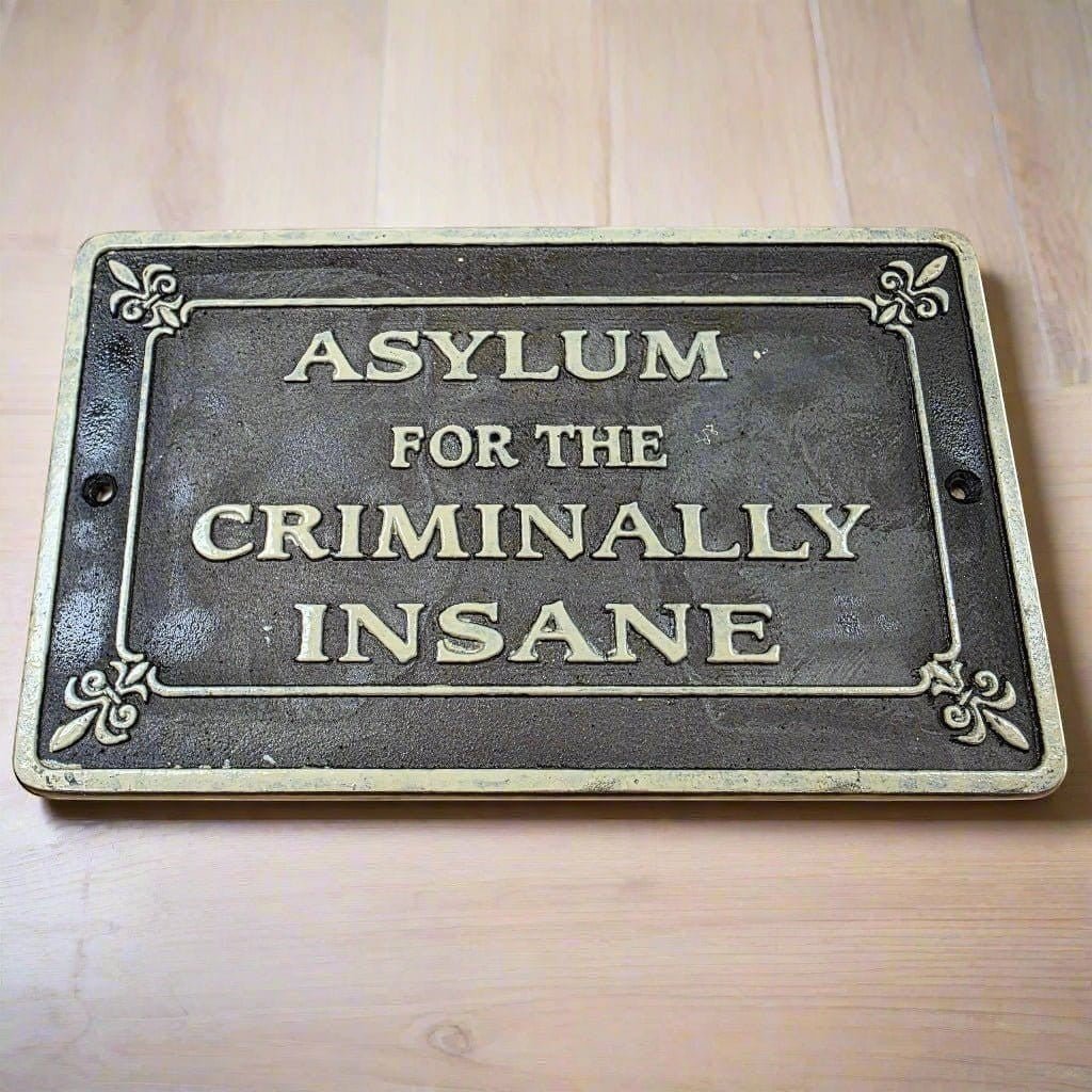 Asylum For The Criminally Insane Cast Iron Plaque - Jones Peak